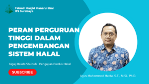 Peran Perguruan Tinggi dalam Pengembangan Sistem Halal