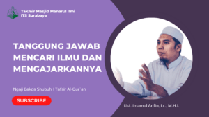 Tanggung Jawab Mencari Ilmu dan Mengajarkannya
