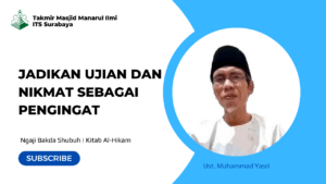Jadikan Ujian dan Nikmat sebagai Pengingat