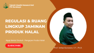 Regulasi dan Ruang Lingkup Jaminan Produk Halal