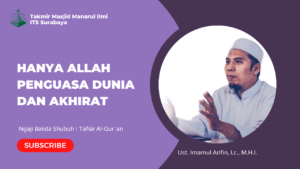 Hanya Allah Penguasa Dunia Akhirat