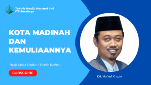 Kota Madinah dan Kemuliaannya
