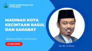 Madinah Kota Kecintaan Rasul dan Sahabat
