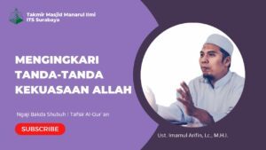 Mengingkari Tanda-Tanda Kekuasaan Allah
