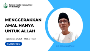 Menggerakkan Amal Hanya untuk Allah