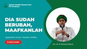 Dia Sudah Berubah, Maafkanlah