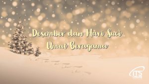 Memaknai Desember dan Hari Suci Umat Beragama