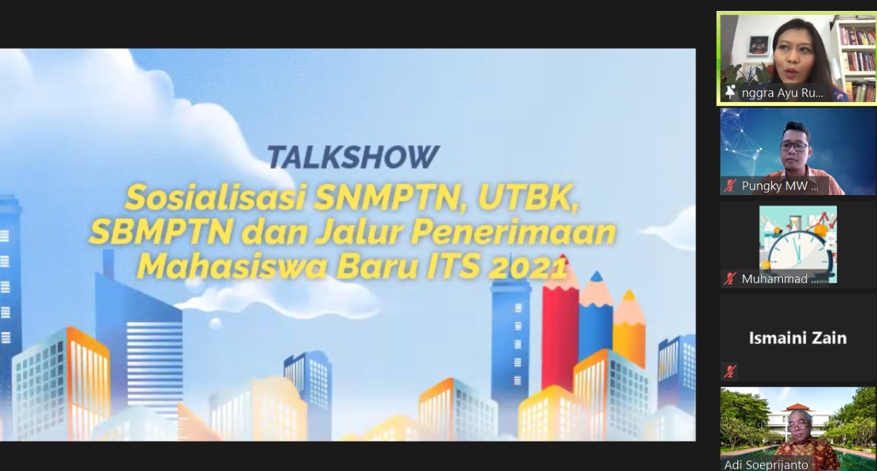 Acara Talkshow Sosialisasi SNMPTN, UTBK, SBMPTN dan Jalur Penerimaan Mahasiswa Baru ITS 2021 yang diadakan secara daring