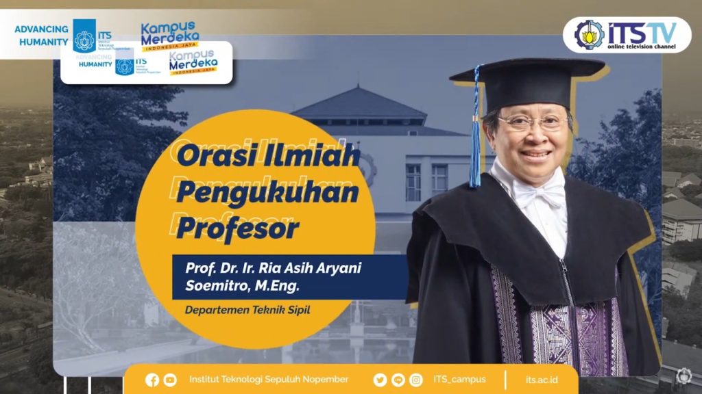 Prof Dr Ir Ria Asih Aryani Soemitro MEng dari Departemen Teknik Sipil yang dikukuhkan sebagai Guru Besar ITS pada 31 Maret 2021