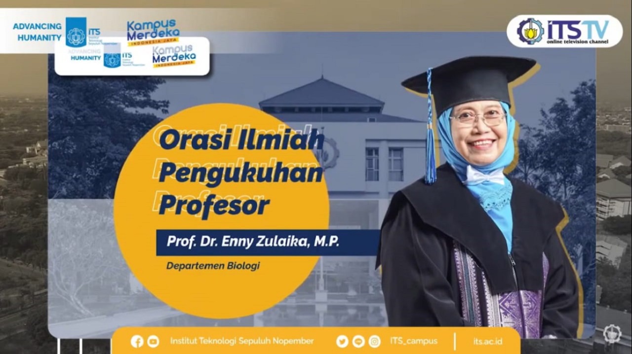 Prof Dr Enny Zulaikha M P, Guru Besar ITS dari Departemen Biologi ITS yang baru dikukuhkan pada 31 Maret 2021 lalu