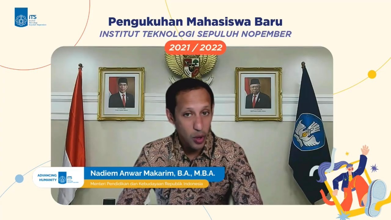 Message from the Minister of Education, Culture, Research and Technology of the Republic of Indonesia Nadiem Anwar Makarim at the online ITS New Student 2021 Inauguration
