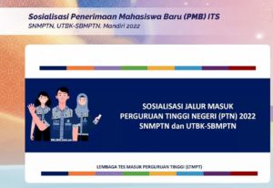 ITS Sosialisasikan Jalur Masuk Penerimaan Mahasiswa Baru 2022