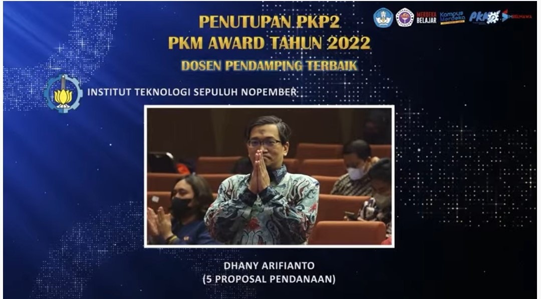 The success of ITS lecturer Dr Dhany Arifianto ST MEng as the winner of the Best Advisory Lecturer award at the 2022 PKM Award