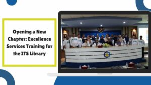 Pelatihan Excellence Services untuk Perpustakaan ITS
