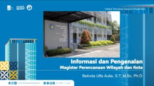 Informasi dan Pengenalan Magister PWK – ITS 2026