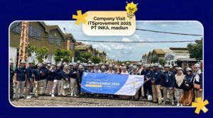 Penguatan Kompetensi SDM dan Program ITSprovement Melalui Kunjungan Industri di PT INKA (Persero)