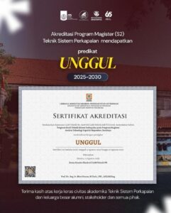 Akreditasi Program Magister (S2) Teknik Sistem Perkapalan berpredikat UNGGUL