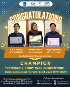 Mahasiswa Teknik Geofisika ITS Sabet Juara 1 Petrowell Study Case Competition