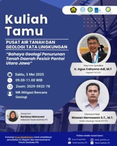 Kuliah Tamu “Bahaya Geologi Penurunan Tanah Daerah Pesisir Pantai Utara Jawa” bersama Pusat Air Tanah dan Geologi Tata Lingkungan (PATGTL)