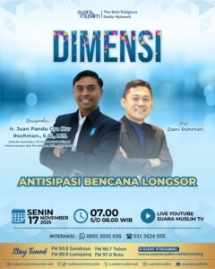 ANTISIPASI BENCANA LONGSOR, Topik Yang Diangkat Dalam Siaran “DIMENSI” Bersama Suara Muslim