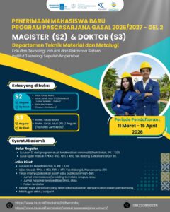 PENERIMAAN MAHASISWA BARU PASCASARJANA ITS Departemen Teknik Material dan Metalurgi FTIRS – Institut Teknologi Sepuluh Nopember