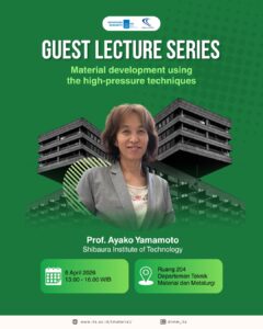 GUEST LECTURE SERIES – DTMM ITS “Material Development Using High-Pressure Techniques”. Prof. Ayako Yamamoto