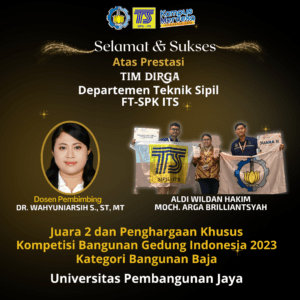 Prestasi kembali diraih oleh Tim Dirga Departemen Teknik Sipil FT-SPK ITS