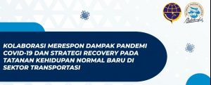 Collaboration Responds to the Impact of the COVID-19 Pandemic & Recovery Strategy on the New Normal Life in Transportation Sector
