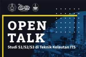 OPEN TALK DEPARTEMEN TEKNIK KELAUTAN FTK-ITS