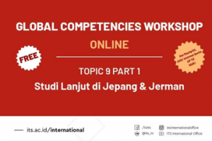 Global Competencies Workshop (GCW) 2020 : Parade Sharing Studi Lanjut Topik 9 Part 1