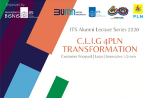 ITS Alumni Leader Series 2020 : C.L.I.G 4PLN Transformation