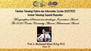 Selamat kepada Prof. Ir. Mochamad Ashari, M.Eng., Ph.D. atas The 2020 Curtin University Alumni Achievement Award