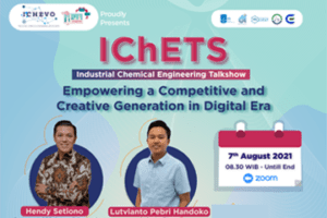 IChETS : Talkshow Teknik Kimia Industri