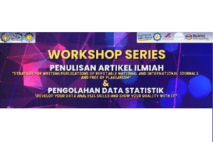 Workshop Series : Penulisan Artikel Ilmiah & Pengolahan Data Statistik