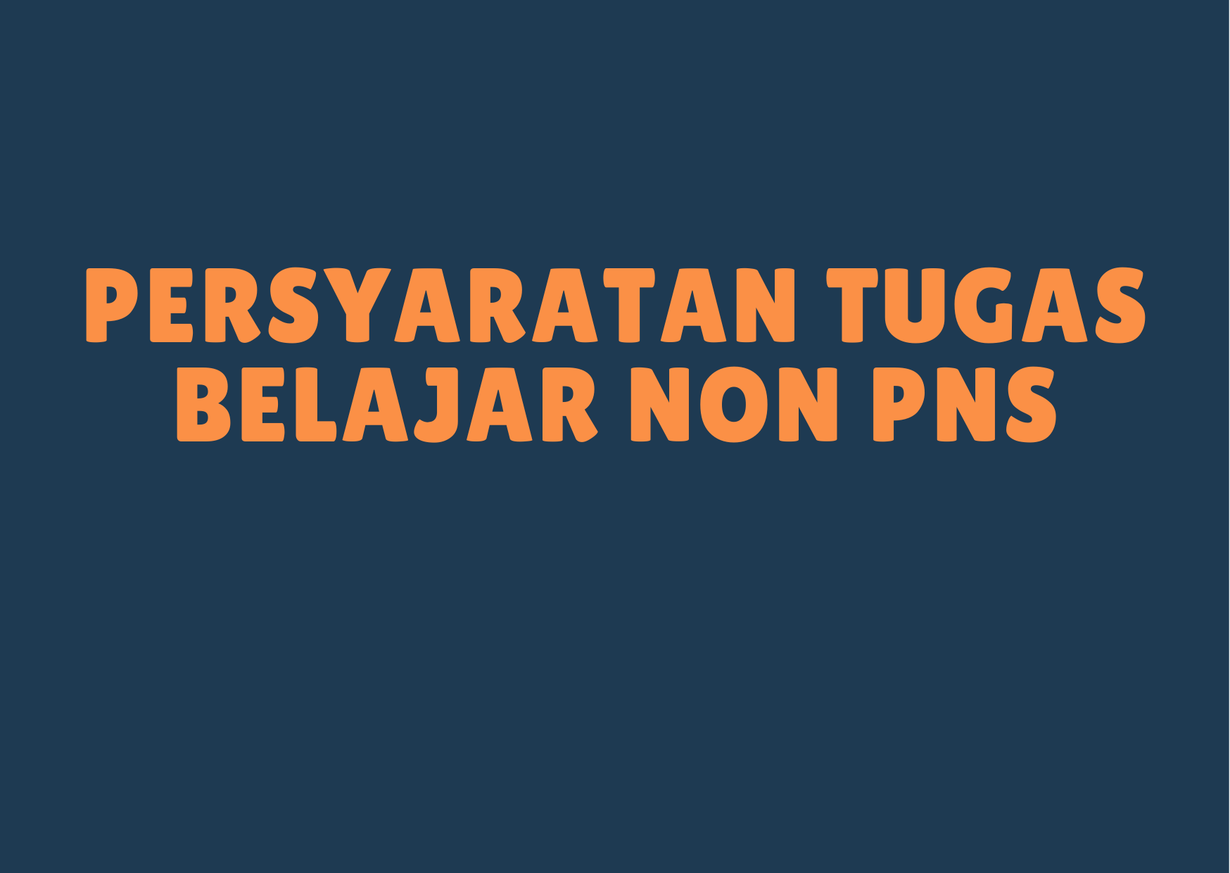 Requirements for Non-PNS Study Tasks