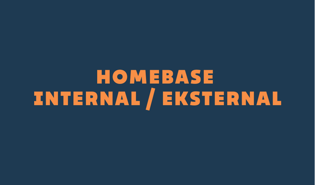 Homebase Internal & Eksternal