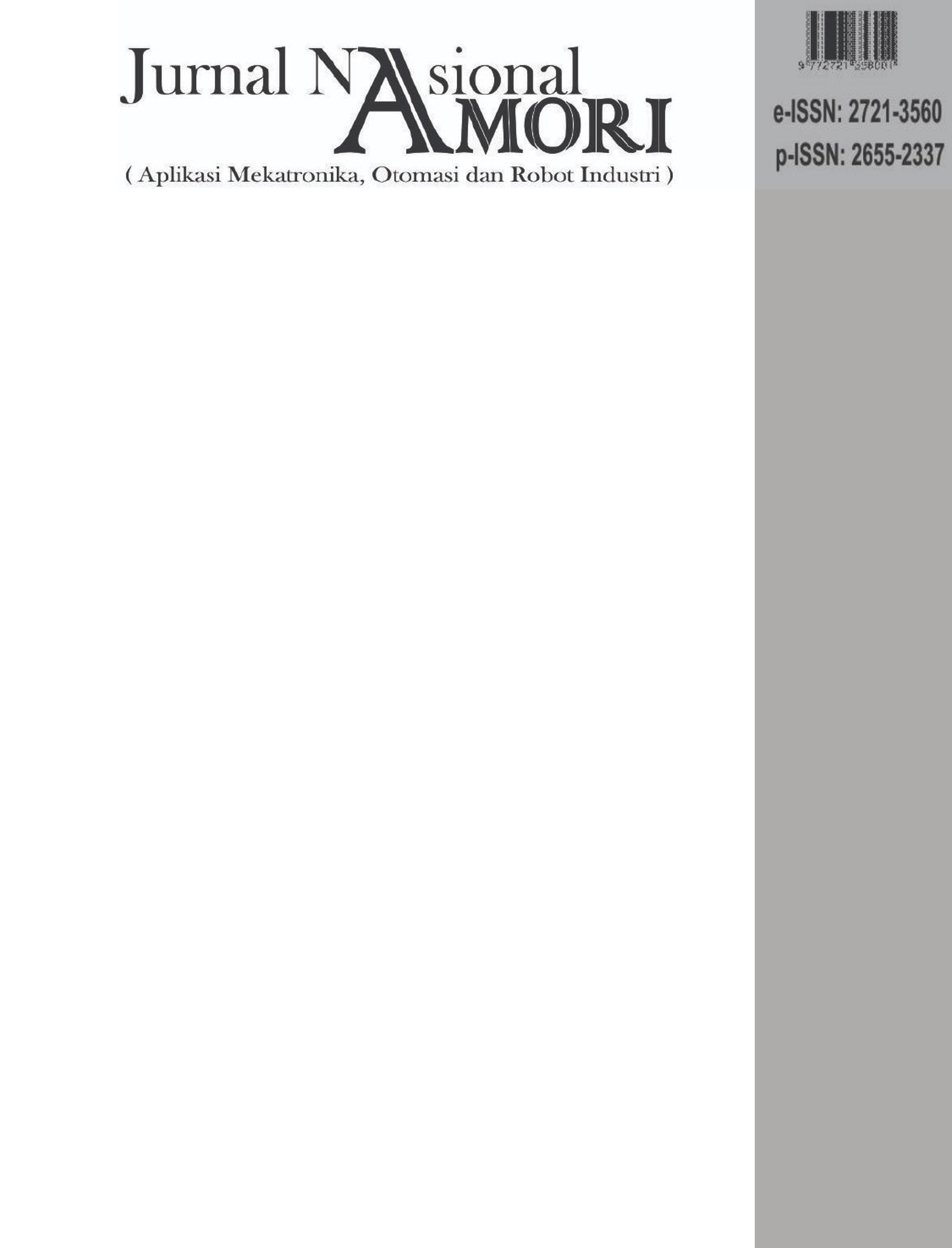 Jurnal Nasional Aplikasi Mekatronika, Otomasi dan Robot Industri (AMORI)
